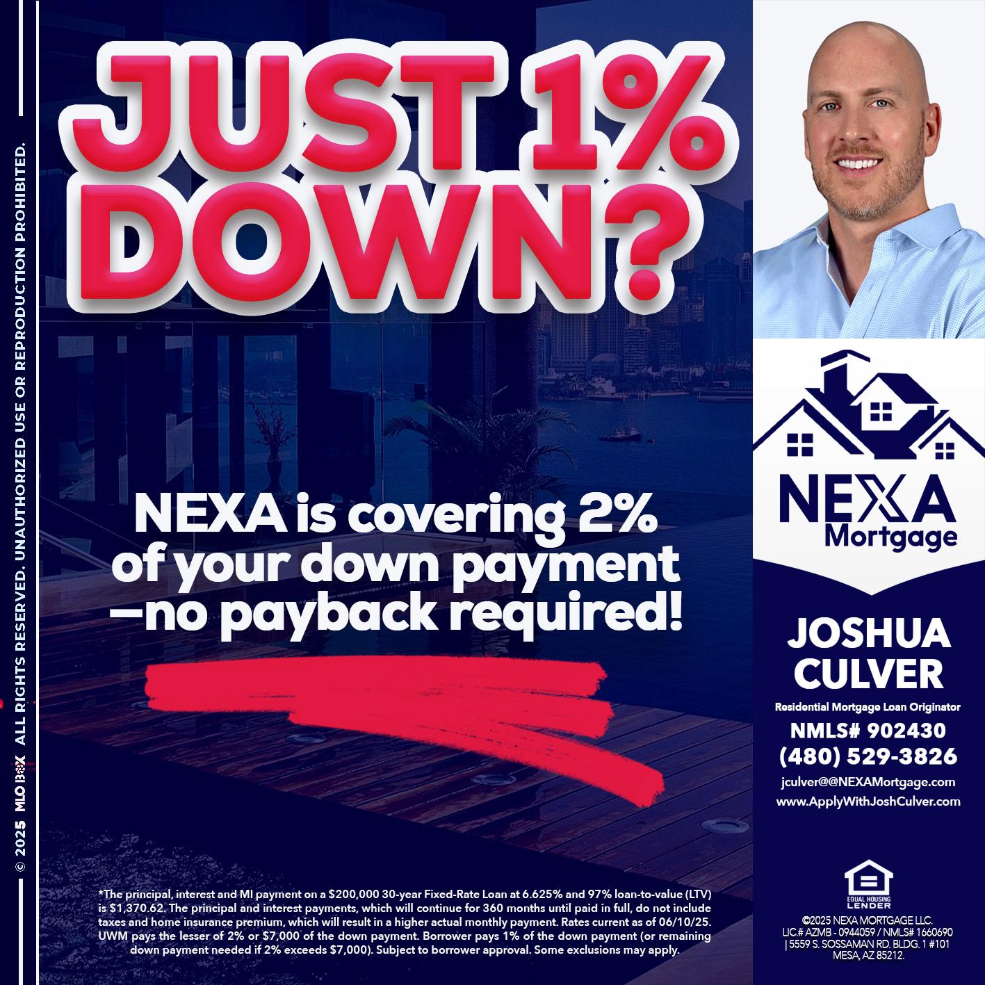JUST 1% DOWN - Joshua Culver -Residential Mortgage Loan Originator & Recruiter