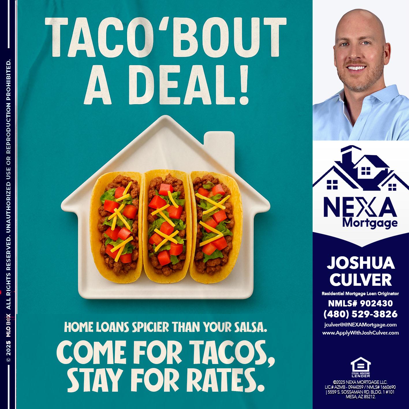TACO BOUT A DEAL - Joshua Culver -Residential Mortgage Loan Originator & Recruiter