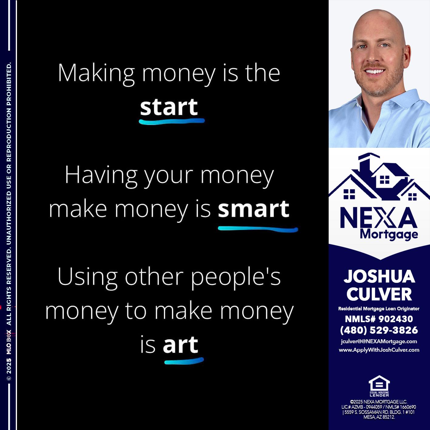 MAKING MONEY IS - Joshua Culver -Residential Mortgage Loan Originator & Recruiter