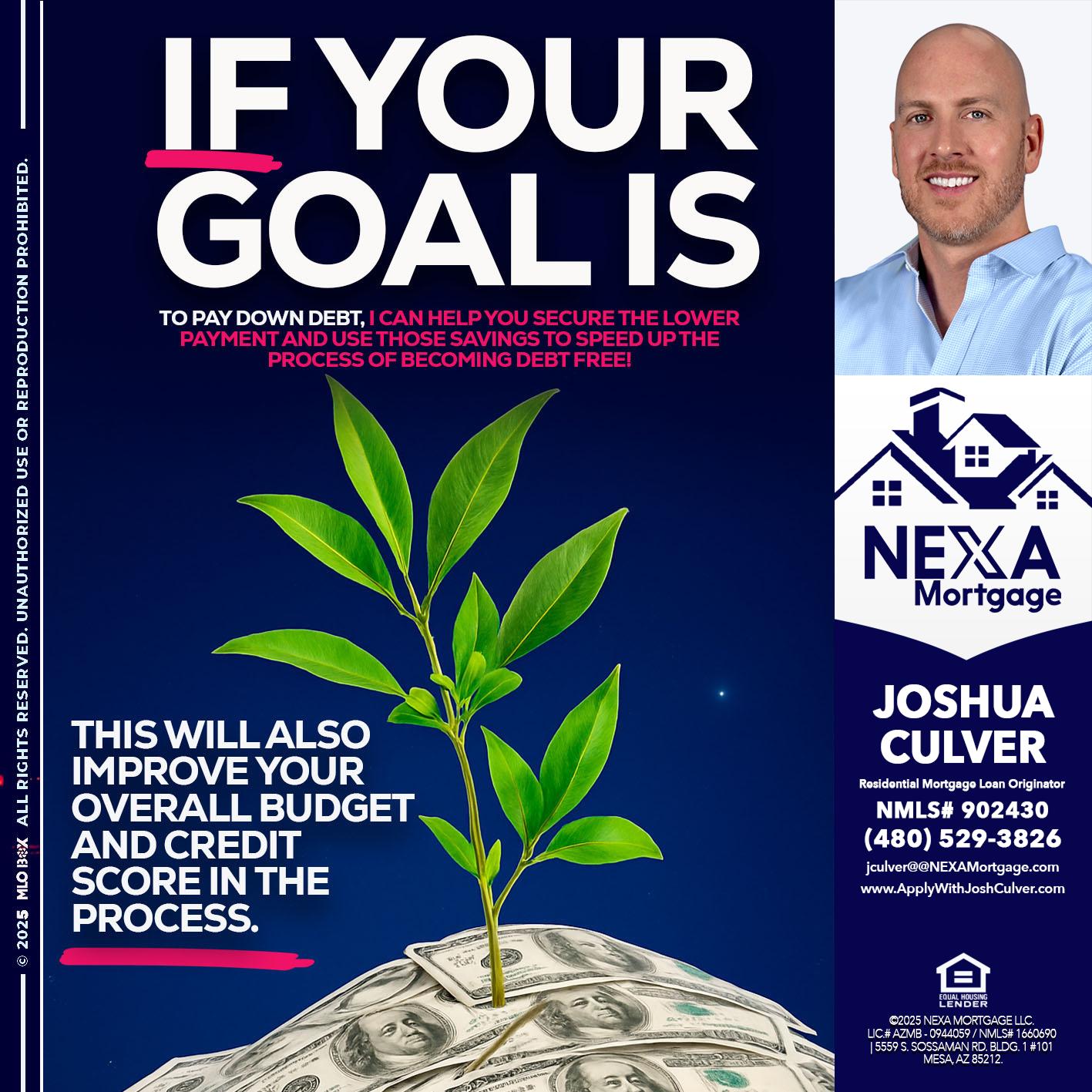 if your goal is - Joshua Culver -Residential Mortgage Loan Originator & Recruiter
