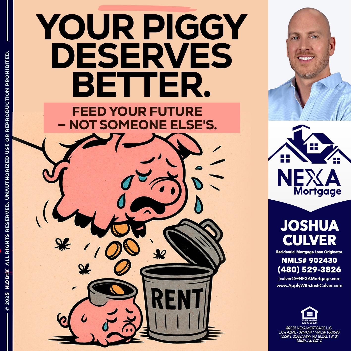 YOUR PIGGY - Joshua Culver -Residential Mortgage Loan Originator & Recruiter