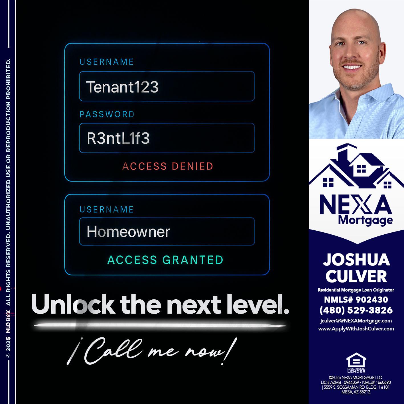 UNLOCK THE NEXT LEVEL - Joshua Culver -Residential Mortgage Loan Originator & Recruiter