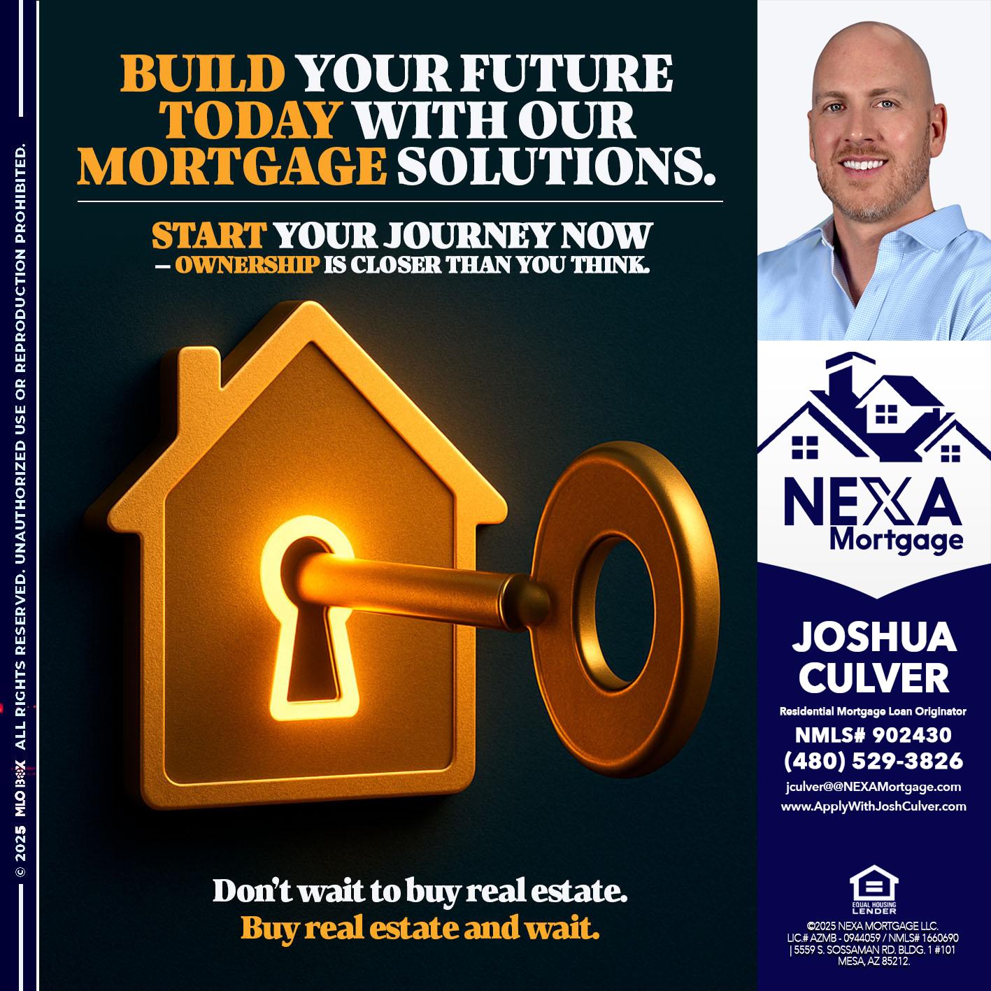 BUILD YOUR FUTURE - Joshua Culver -Residential Mortgage Loan Originator & Recruiter