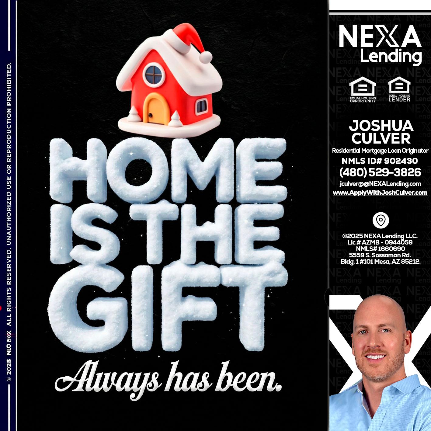 home is the gift - Joshua Culver -Residential Mortgage Loan Originator & Recruiter