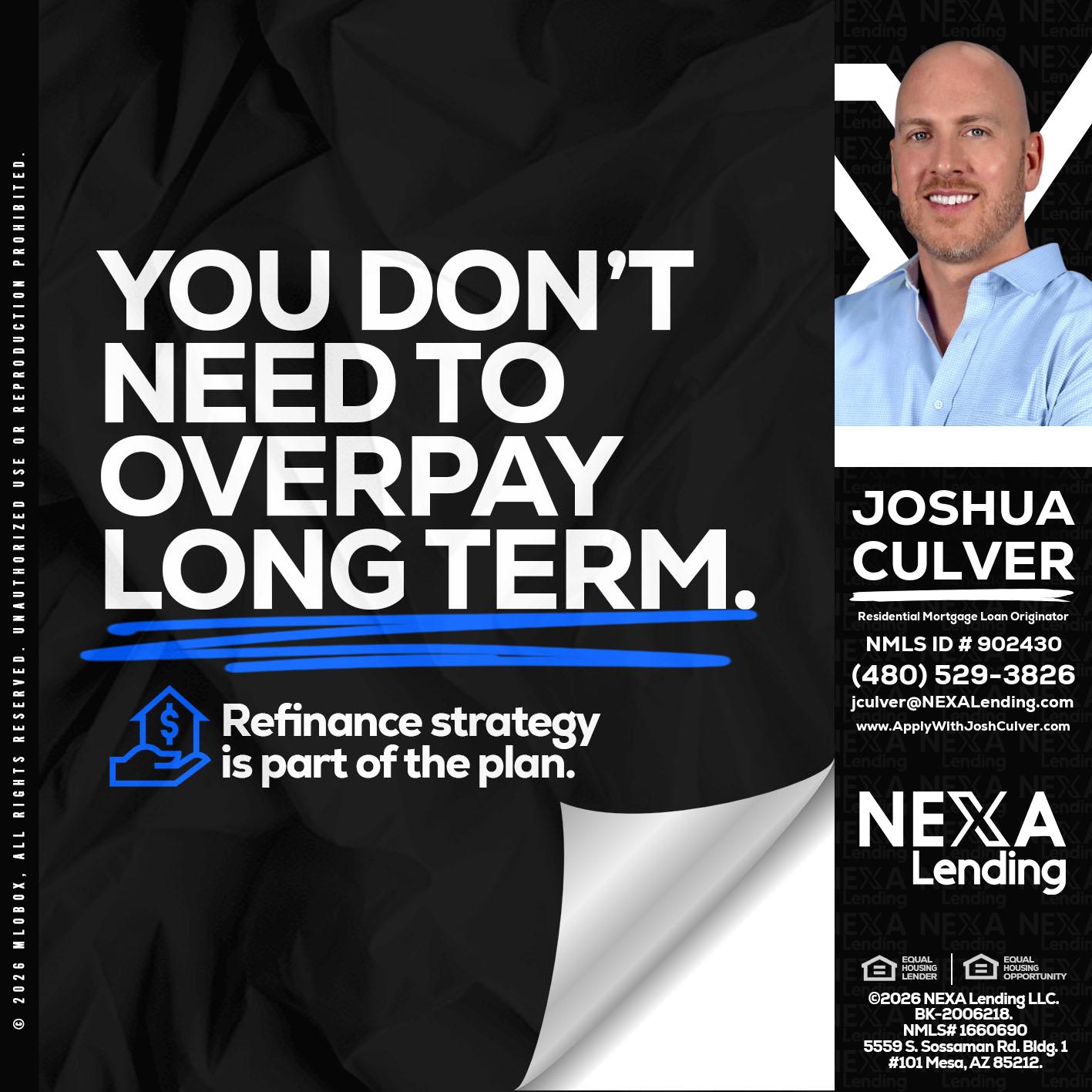 you don't need - Joshua Culver -Residential Mortgage Loan Originator & Recruiter
