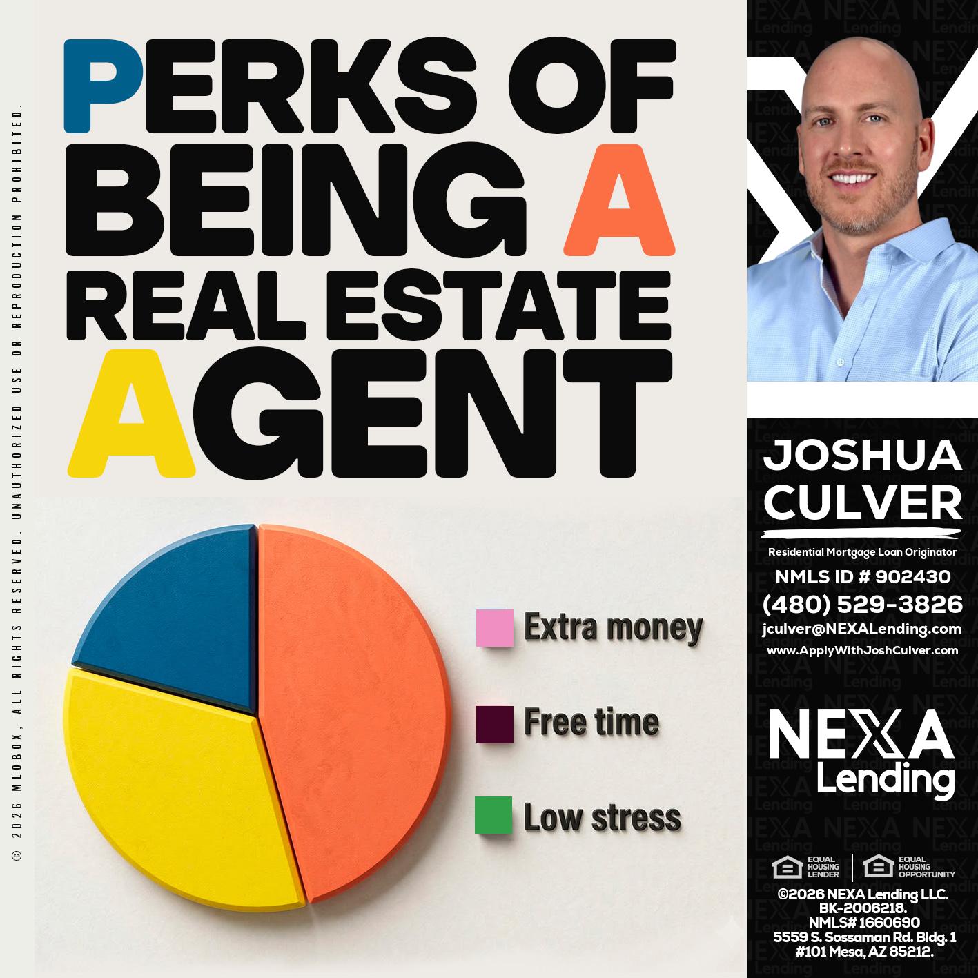 PERKS OF BEING - Joshua Culver -Residential Mortgage Loan Originator & Recruiter
