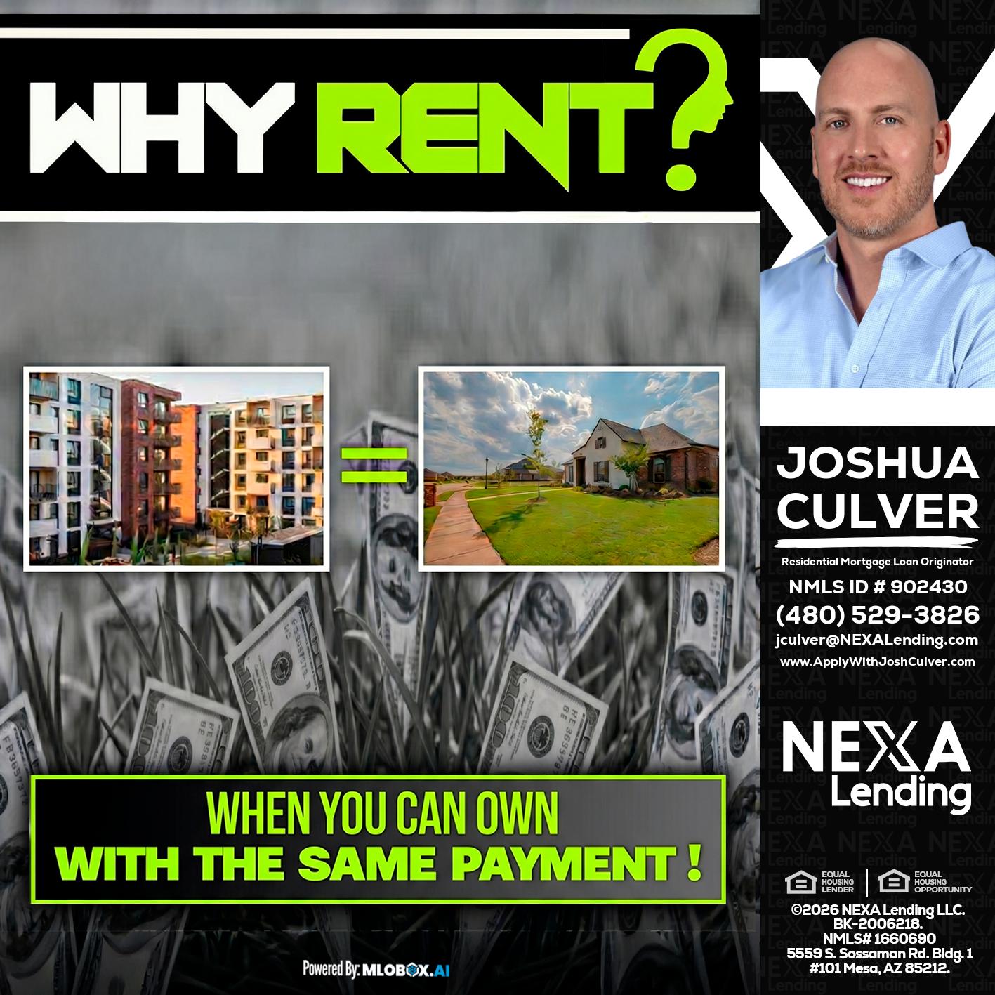 WHY RENT? - Joshua Culver -Residential Mortgage Loan Originator & Recruiter