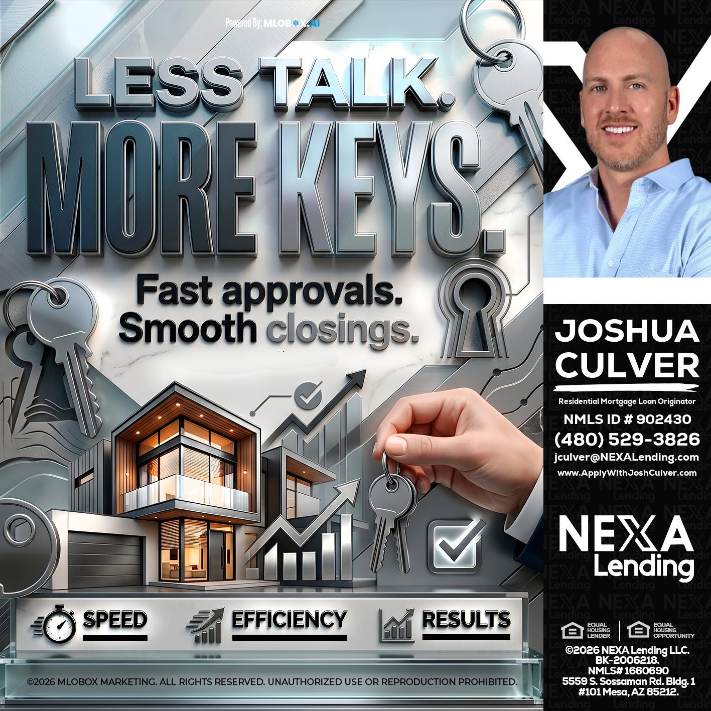 LESS TALK, MORE KEYS! - Joshua Culver -Residential Mortgage Loan Originator & Recruiter