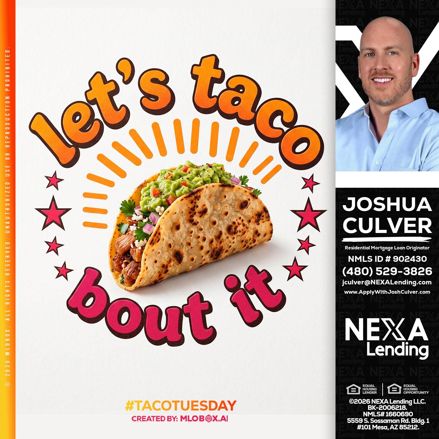 lets taco bout it - Joshua Culver -Residential Mortgage Loan Originator & Recruiter