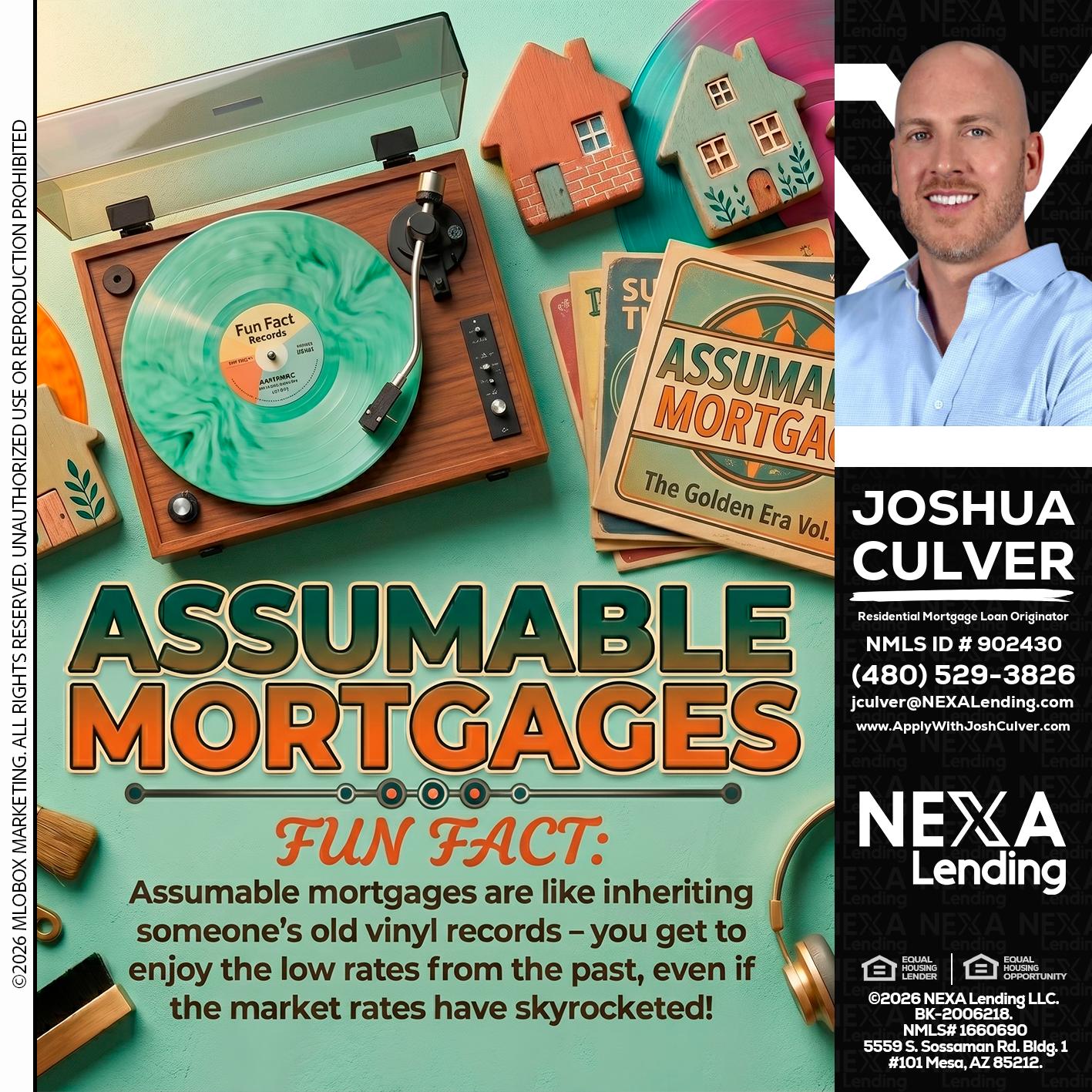 ASSUMABLE MORTGAGES - Joshua Culver -Residential Mortgage Loan Originator & Recruiter