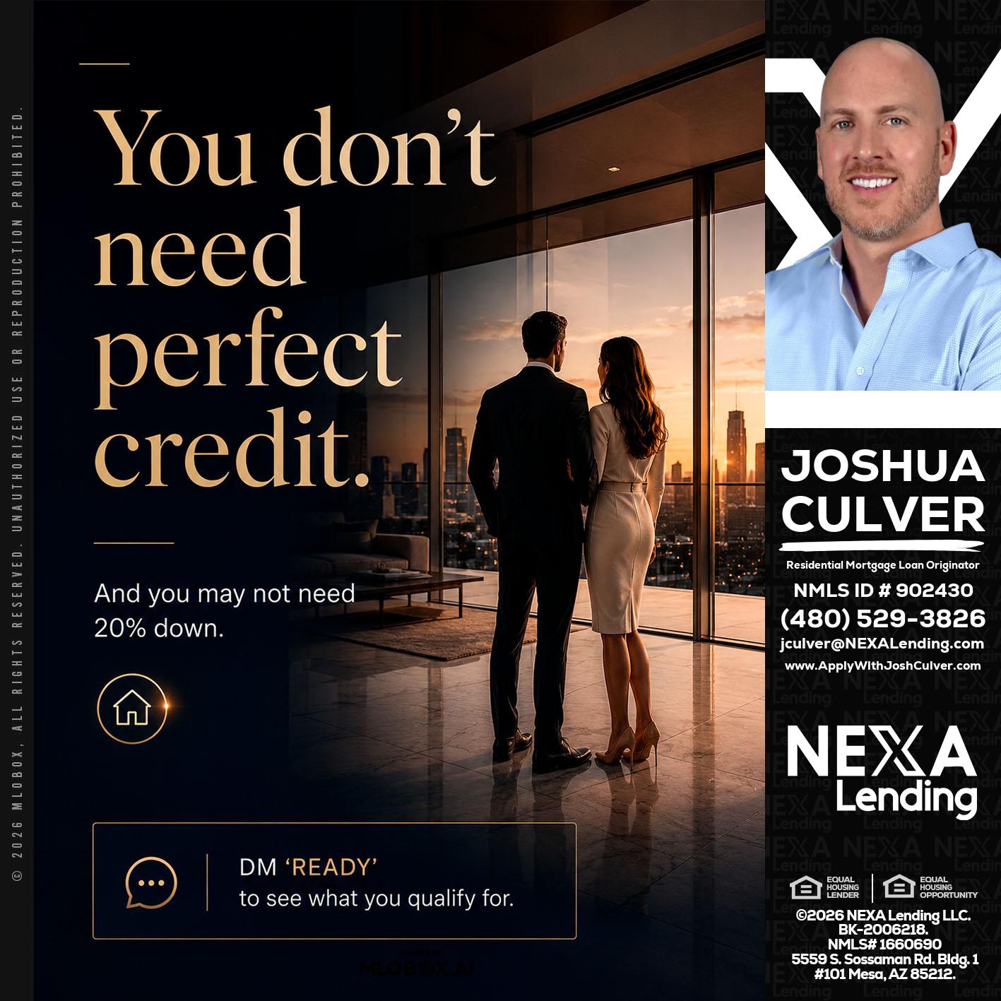 you don't need - Joshua Culver -Residential Mortgage Loan Originator & Recruiter