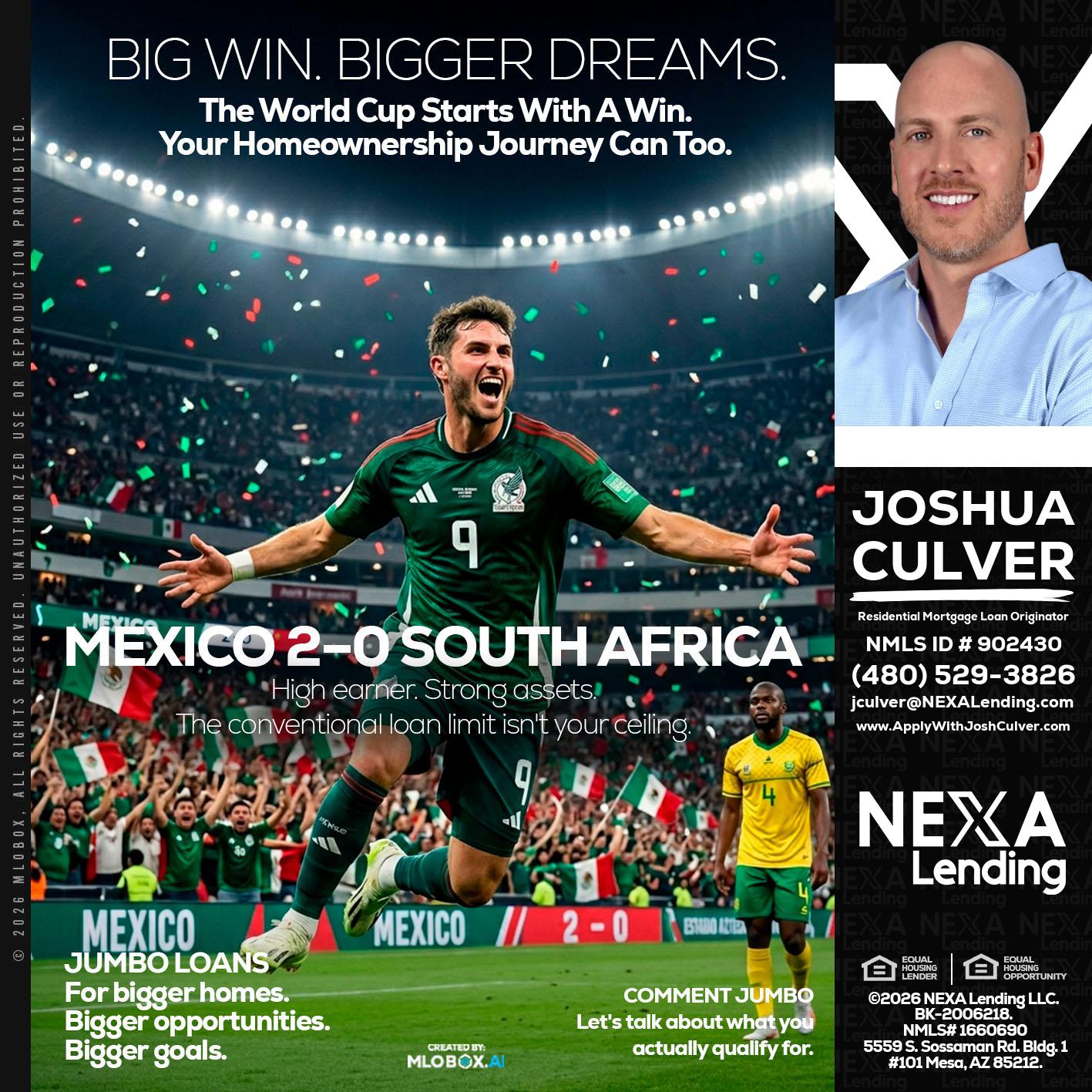MEXICO 2-0 SOUTH AFRICA - Joshua Culver -Residential Mortgage Loan Originator & Recruiter