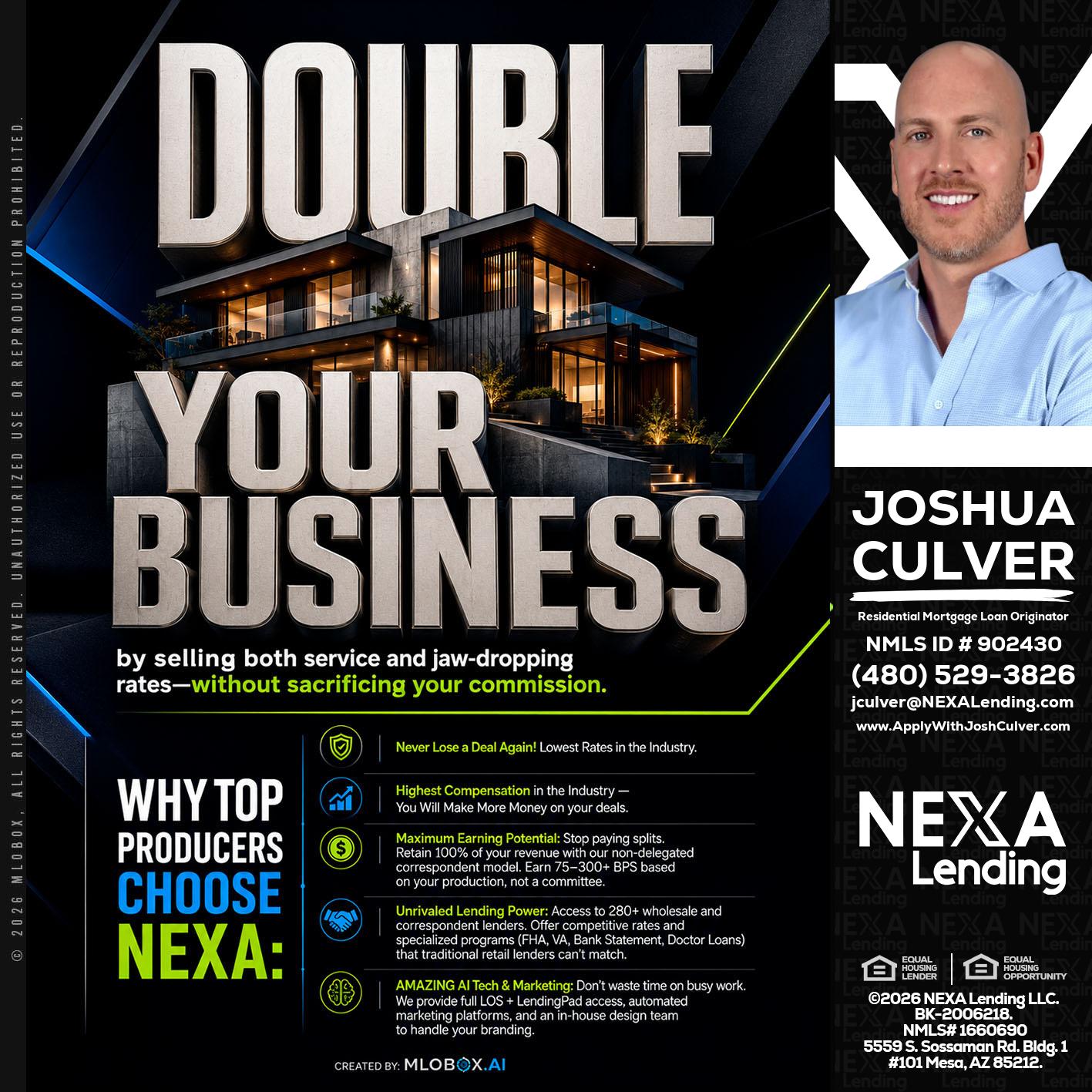 DOUBLE YOUR BUSINESS - Joshua Culver -Residential Mortgage Loan Originator & Recruiter