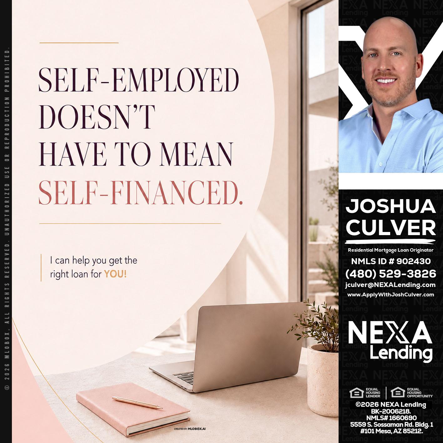 SELF EMPLOYED - Joshua Culver -Residential Mortgage Loan Originator & Recruiter