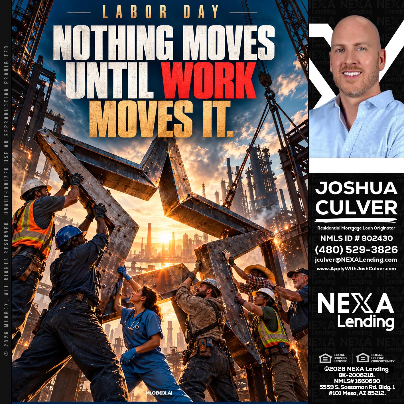 LABOR DAY - Joshua Culver -Residential Mortgage Loan Originator & Recruiter